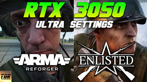 Тест видеокарты RTX 3050 в играх ARMA Reforger и Enlisted на Ультра настройках