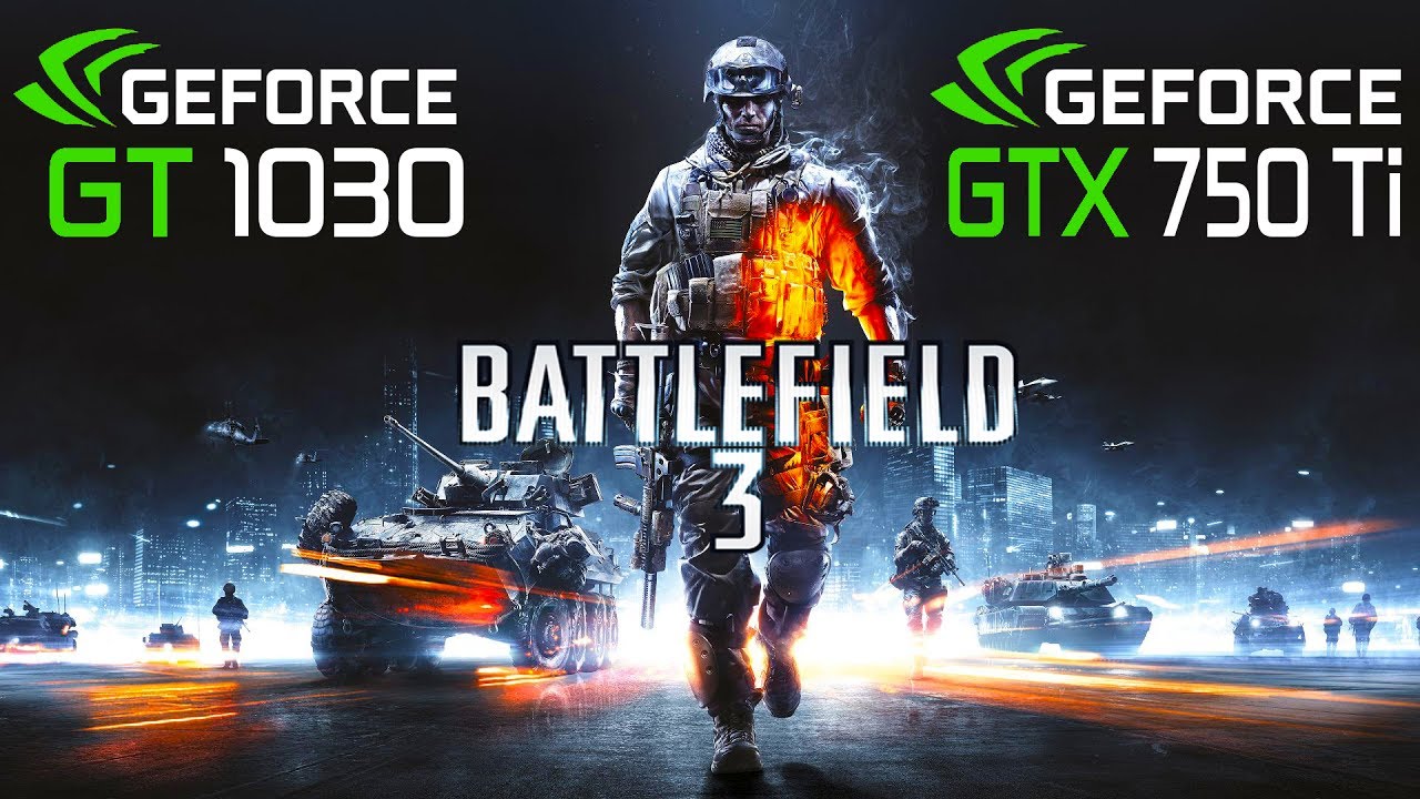 GT 1030 vs GTX 750 Ti in Battlefield 3 Single MP Pentium G4560