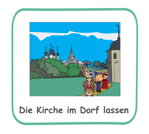 Die Kirche im Dorf lassen