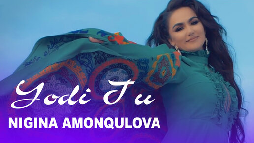 Nigina Amonqulova - Yodi Tu