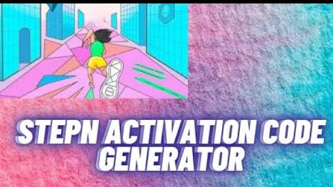 STEPN ACTIVATION CODE GENERATOR UNLIMITED STEPN CODES work 2022