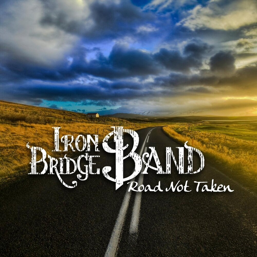 Beautiful once. Iron Bridge Band Road not taken 2013. Iron Bridge Band against the Grain 2016. Фото обложки альбома- Road not taken-2013 года (группы -Iron Bridge Band). Фото обложки альбома-2016-against the Grain (группы -Iron Bridge Band).