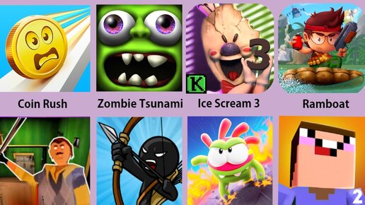 Scary Neighbor Granny,Ice Scream 3,Coin Rush,Zombie Tsunami,Noob Vs Pro 2