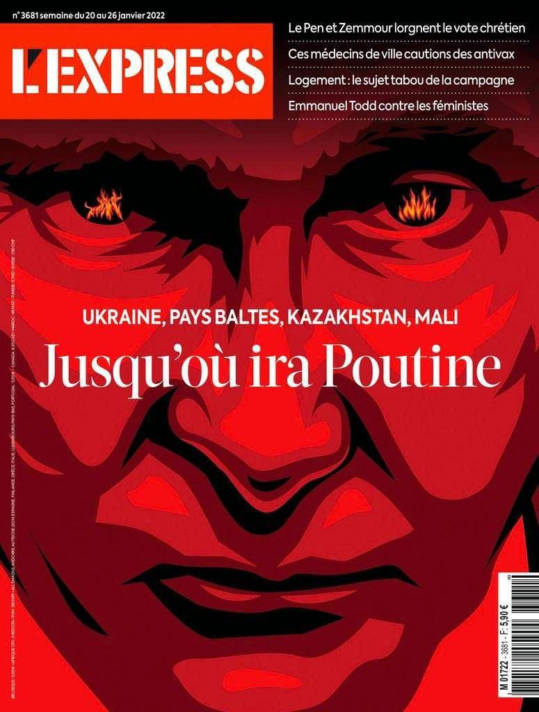 Первая полоса крупного французского журнала «L’Express» 
«Как далеко зайдет Путин?». И перечисление Украины, Казахстана, Прибалтики, Мали. Взято из телеграм-канала "НЕБОЖЕНА". 