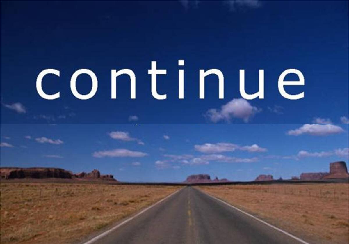 CONTINUE - стянутый, растянутый, продолженный - ПРОДОЛЖЕНИЕ.