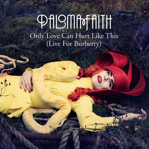 Обложка сингла "Only Love Can Hurt Like This (Live For Burberry)"  английской певицы Paloma Faith