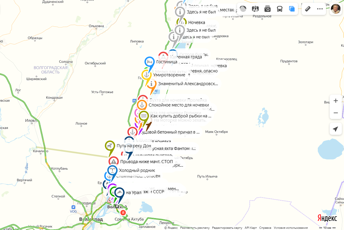 Недавно решил отметить места на Волге, которые я посетил за 34 года путешествий на парусной яхте.  Бухты с подходом к берегу на маломерных судах с осадкой до 2 метров. Таких мест оказалось больше сотни на участке от Саратова до Волжского. И каждое место заслуживает своего внимания.  С каждым местом у меня были свои истории, некоторые из которых я изложил в комментариях к бухте. Так как я прошел Волгу на парусной яхте от Питера до Каспия и до Азовского моря, такого количества бухт и с такой плотностью и необитаемостью в нашей стране не обнаружил.
Мне кажется это большая уникальность нашего региона, а наш край это не только Сталинград и Родина мать.
Возможно это клад для туриндустрии Волгоградской области, о котором не пишут, не говорят и возможно просто не знают. 
Мои гости из Москвы в семейных турах на парусной яхте по Волге прошлым летом были в большом недоумении: - Почему мы сутками идем по Волге и никого кроме нас нет. Встречались только редкие танкера. Это что же? Целый мир спрятан по “середки” нашей страны?
Ссылка на карту с отметками и рассказами.

https://yandex.ru/maps/?um=constructor%3A1ae2b57d77d34ae437233b72a73860cc2fdcdddb793aa02bcf6e075b68ab359f&source=constructori

