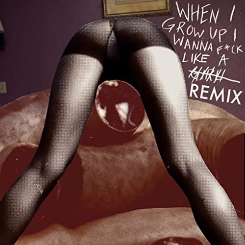 All Leather - When I Grow Up I Wanna Fuck Like A Remix