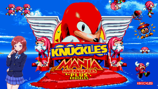 Запись стрима & Knuckles | Knuckles Mania & Knuckles Plus Knuckles [полное прохождение]