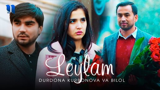 Durdona Kurbonova va Bilol - Leylam (Official Music Video)