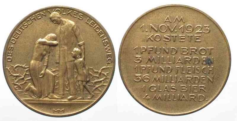 Медаль посвященная инфляции 1 ноября 1923 года 1 фунт хлеба 3 миллиарда марок ,фунт мяса 36 миллиардов марок .Такая же медаль но за 1 декабря 1923 года показывает цену фунта хлеба в 260 миллиардов ,а фунт мяса стоит уже 3,2 триллиона марок . 