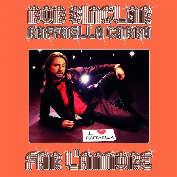 Обложка сингла "Far l'Amore" французского ди-джея и продюсера Bob Sinclar  с вокалом  итальянской певицы Raffaella Carrà