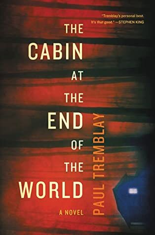 Американское издание книги. Источник: https://www.goodreads.com/book/show/36381091-the-cabin-at-the-end-of-the-world