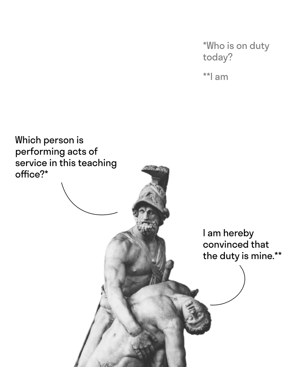 “Who is on duty today?” — “I am”