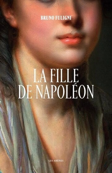 Книга "Дочь Наполеона" Брюно Фюлини