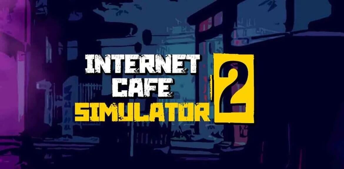 Internet Cafe Simulator 2 