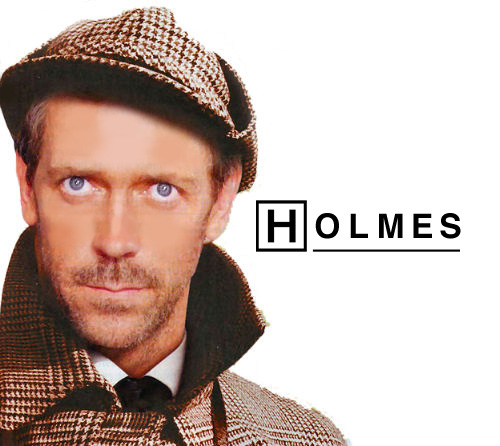 Холмс? Или всё-таки Хаус?