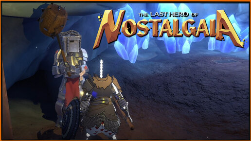 The Last Hero of Nostalgaia #3 Глубже в шахты! Достаточно неоднозначный БОСС