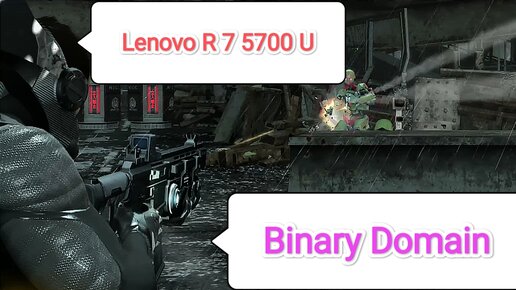 Binary Domain vs Lenovo R 7 5700 U