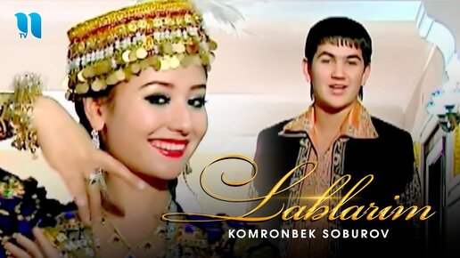 Komronbek Soburov - Lablarim | Комронбек Собуров - Лабларим