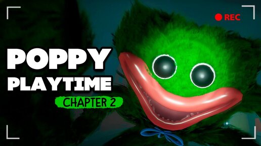 Poppy Playtime Chapter 2 ♦ УЖАСНАЯ ИГРА С ХАГГИ ВАГГИ - Прохождение Chapter 2