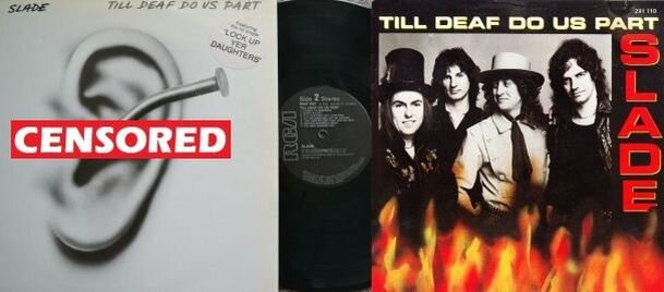 Slade "Till Deaf Do Us Part", 1981 г. Слева - обложка конверта виниловых выпусков, а справа - выпусков на CD, начиная с 1992 года. Кое-кому, видимо, не нравился гвоздь в ухе 