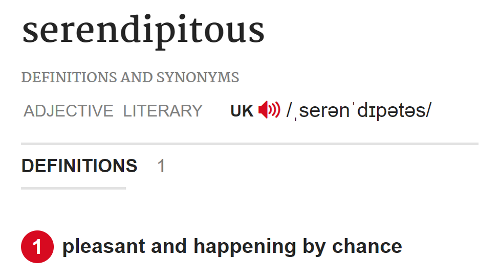 Редкое слово. Такое залетает на урок, как экзотическая бабочка. Особенно если это наречие "serendipitously".