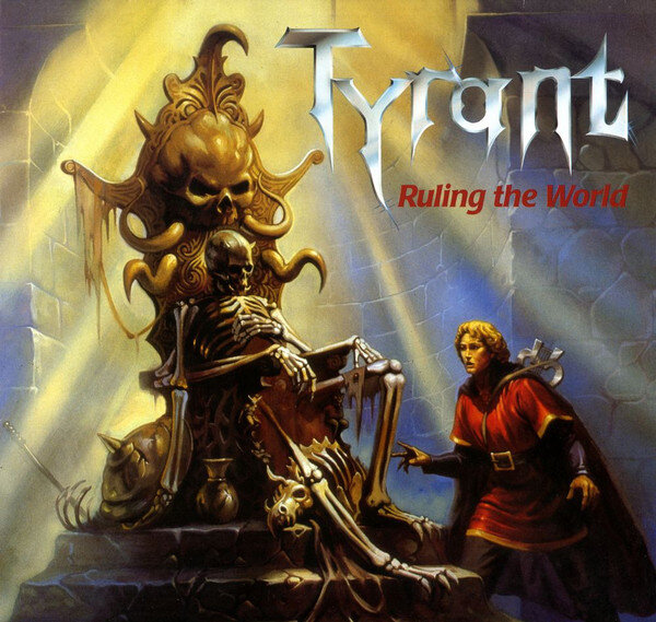 Обложка альбома Tyrant "Ruling The World"
