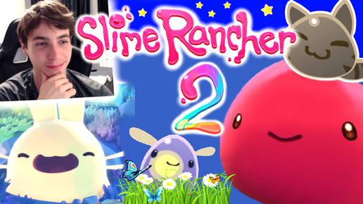 НОВОЕ ПРИКЛЮЧЕНИЯ СО СЛИЗНЯМИ ► Slime Rancher 2