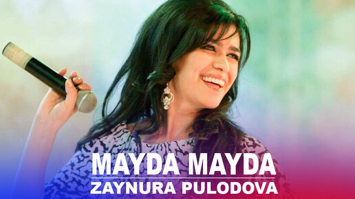 Zaynura Pulodova - Mayda mayda