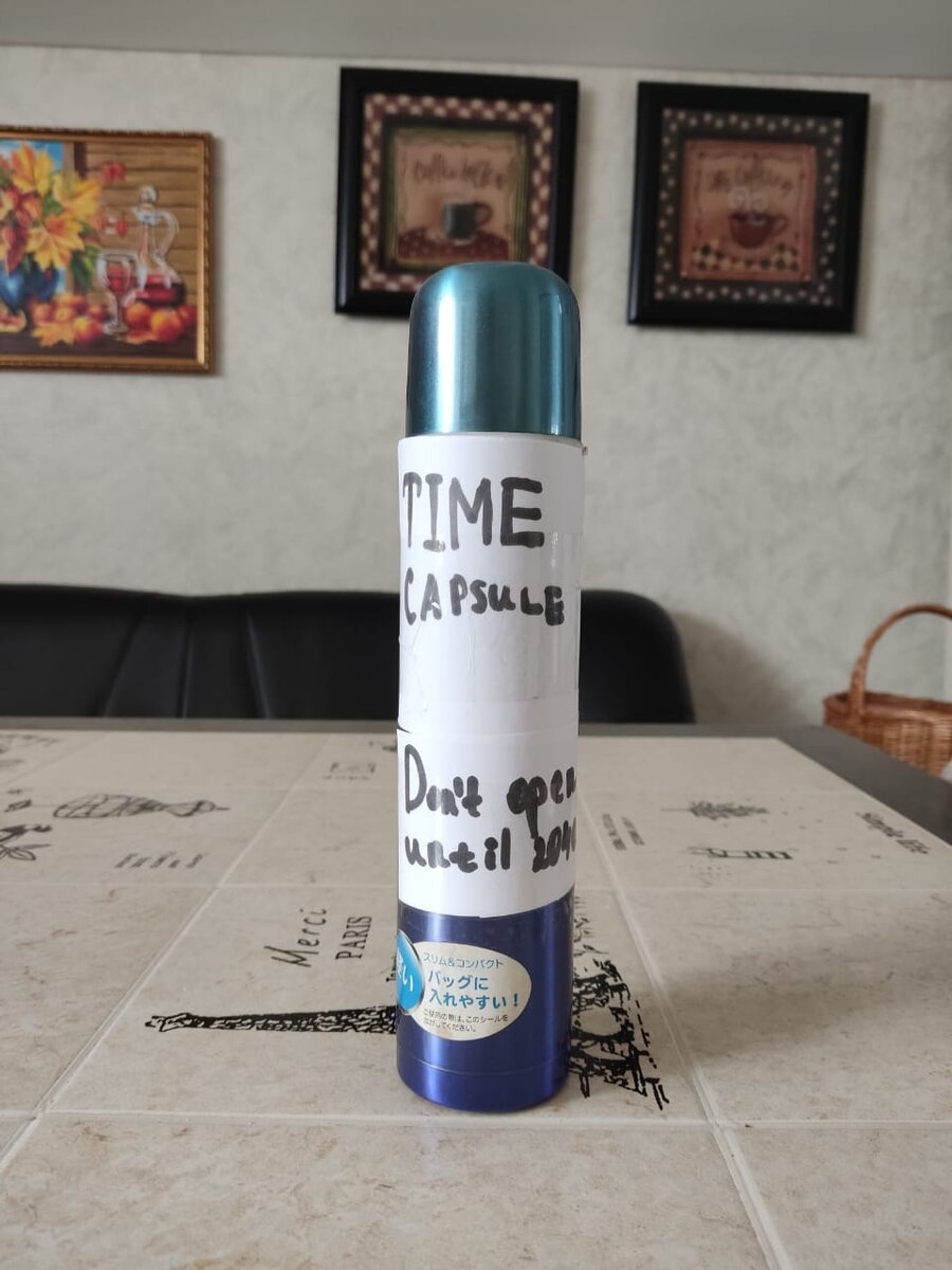 Hi,today,i would like to tell about my time capsule.It made of steel.When,will be 2040,i will open the time capsule.In 2040, i will be 31.