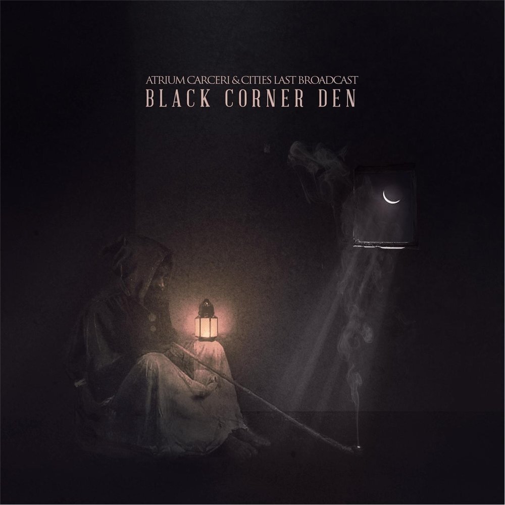 Atrium Carceri & Cities Last Broadcast - Black Corner Den