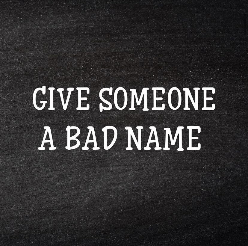 Give bad name