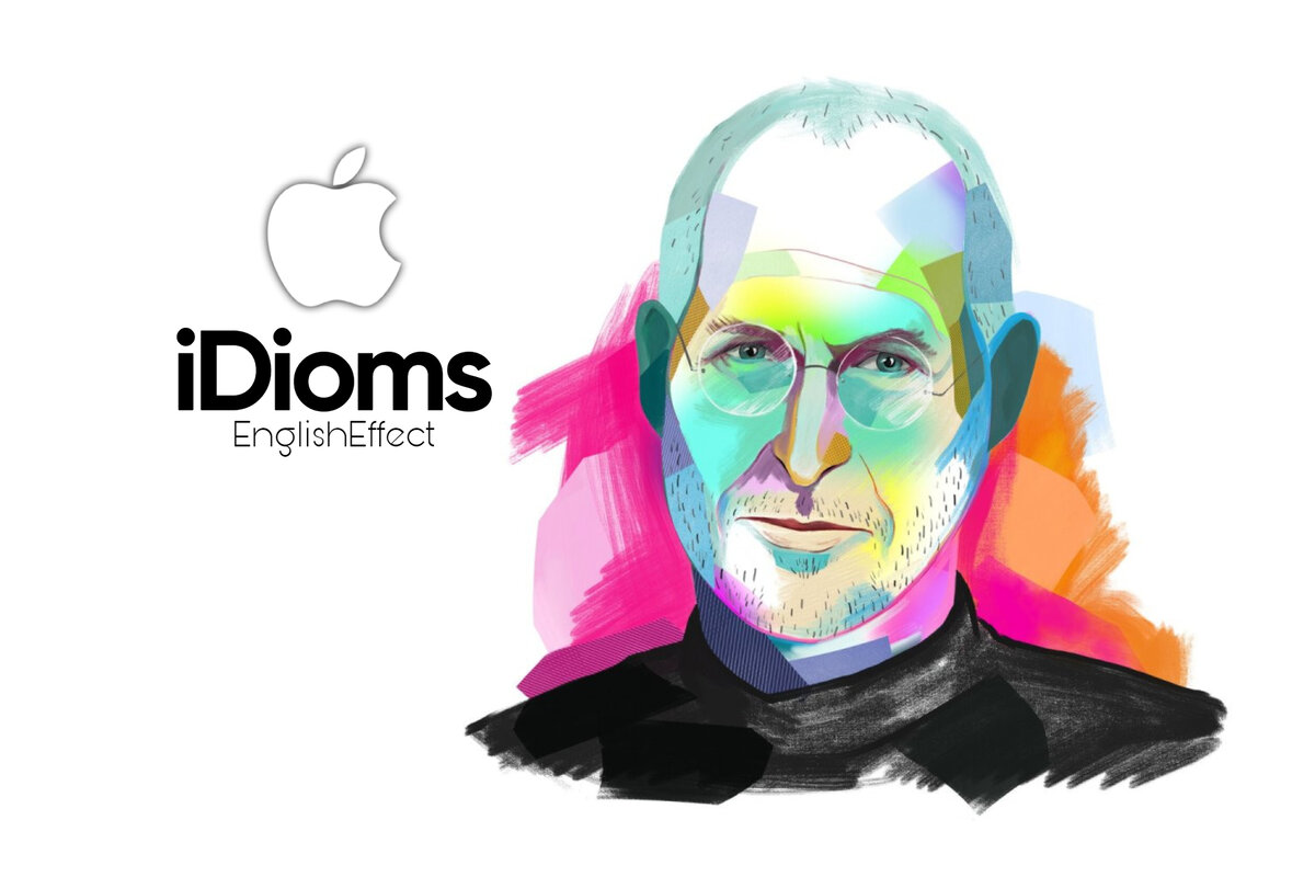Учим идиомы от Apple - iDioms с English Effect | ENGLISH EFFECT | Дзен