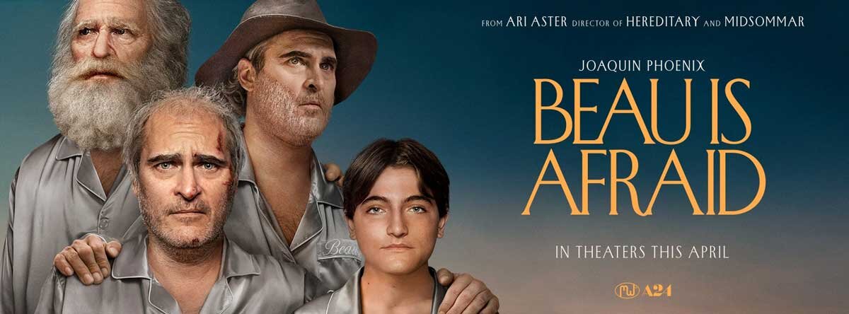 Рекламный баннер фильма "Beau Is Afraid", режиссёр - Ари Астер (Ari Aster). Главная роль - Хоакин Феникс (Joaquin Phoenix), Бо в подростковом возрасте - Армен Нахапетян (Armen Nahapetian)