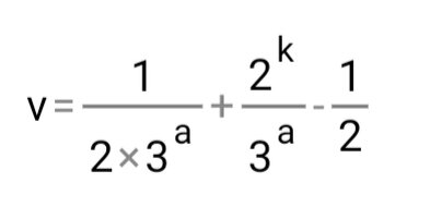 v = 1/2(3^a) + (2^k)/(3^a) - 1/2