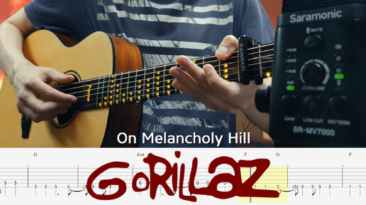 Gorillaz – Melancholy Hill. Табы для гитары от Kaminari