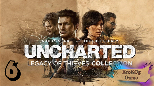 UNCHARTED 4 Legacy of Thieves серия 6