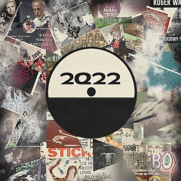 Список "22 альбома 2022" усилен лучшими (редкими) переизданиями и записями из архивов, ранее не публиковавшимися. Нет призовых мест, есть нумерация в обратном порядке по датам выхода в свет. Рис. Данила Носова.