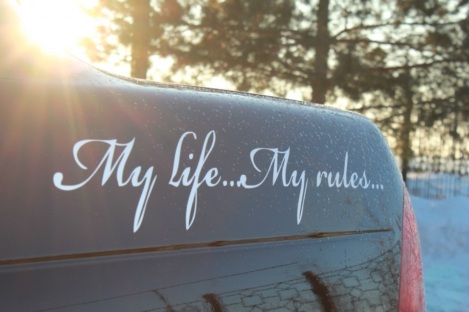 My Life - my rules 