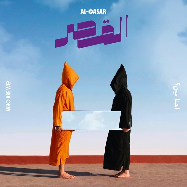 Al-Qasar - Who Are We? (Glitterbeat Records, 2022)
