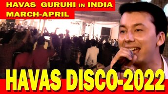 HAVAS DISCO - 2022 / HAVAS  GURUHI in INDIA / MARCH-APRIL -2022
