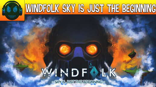 Windfolk Sky is just the Beginning приключенческий шутер от третьего лица.