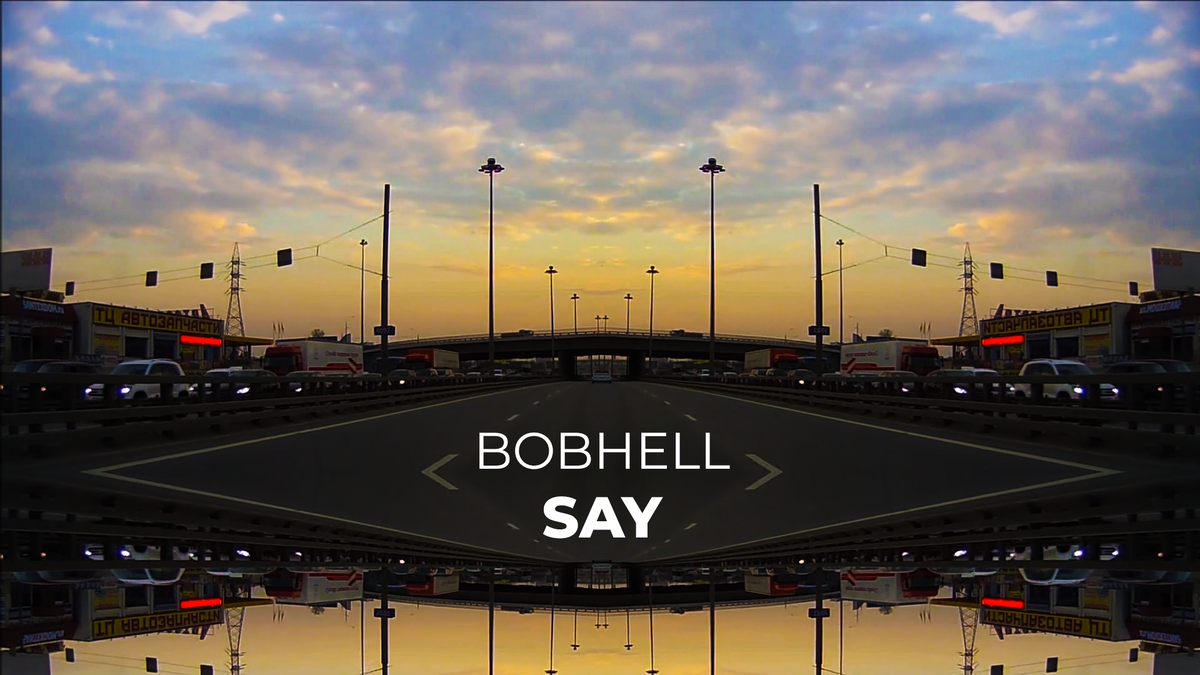 Bobhell, трек Say