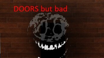 DOORS But Bad - Roblox