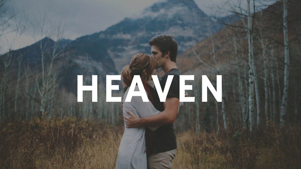 Heaven - момент, которого ждут так много людей по всему Миру