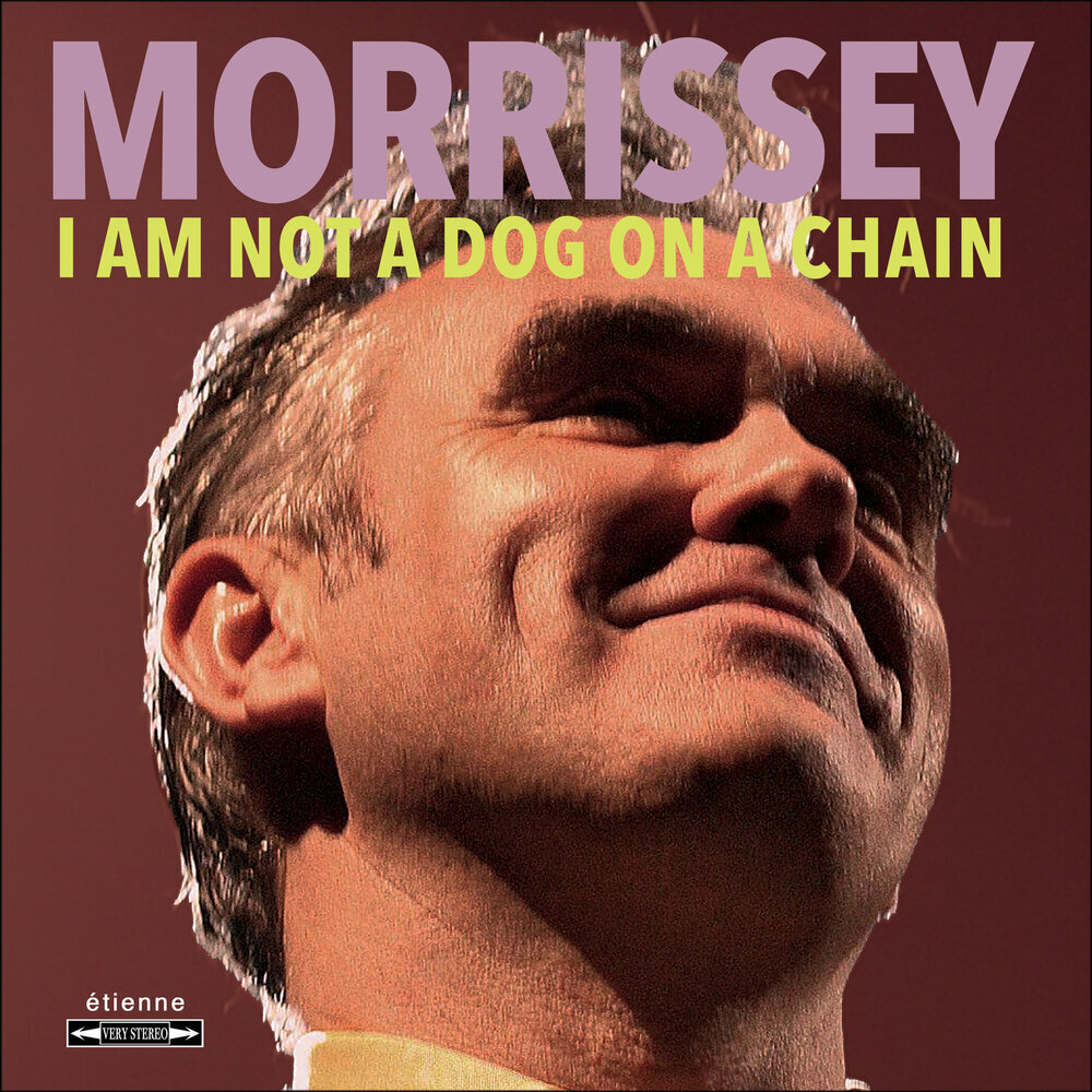 Morrissey «I Am Not a Dog on a Chain» (p) 2020