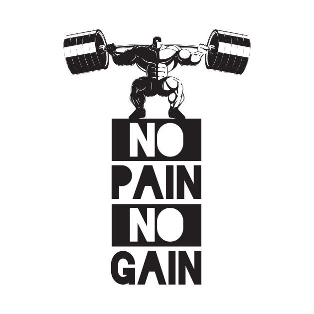 no pain, no gain - перевод: