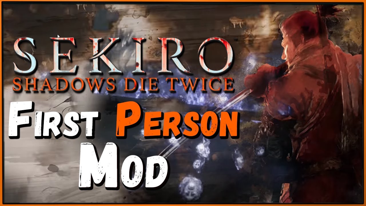 Секиро от первого лица | First Person Mod Sekiro Shadows Die Twice