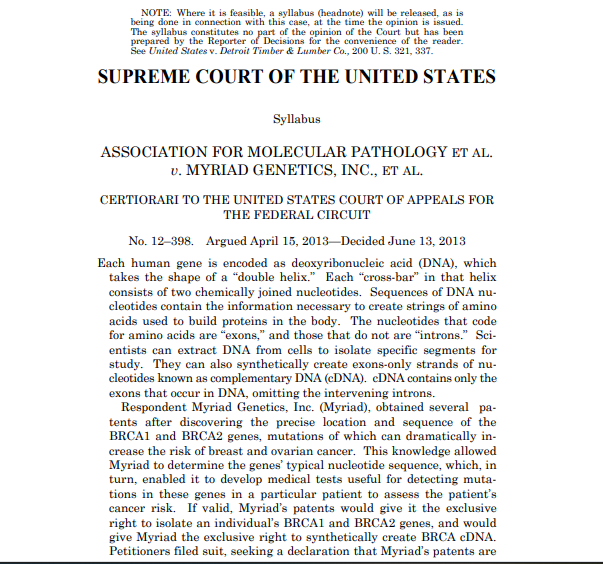 По делу 569 U. S. 576 (2013). По решению суда: «…что как изолированная ДНК, так и кДНК имеют право на патент»